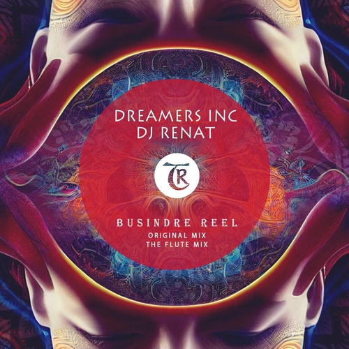 Dreamers Inc, DJ Renat - Busindre Reel [TR325]